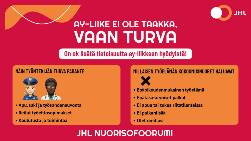 kuvassa lukee: Ay-liike ei ole taakka, vaan turva